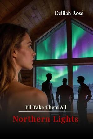 Northern Lights (I'll Take Them All #3)