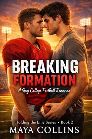 Breaking Formation: A Gay MM College Football Romance by Maya Collins