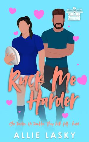 Ruck Me Harder (Neurospicy Book Club #3)