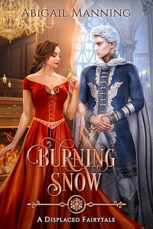 Burning Snow (Displaced Fairytales #3)