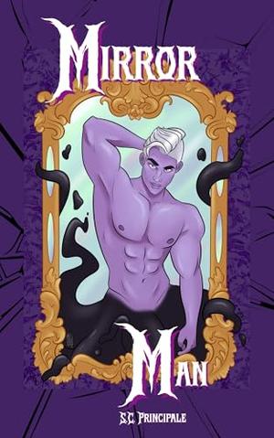 Mirror Man by S.C. Principale