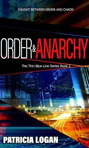 Order and Anarchy by Patricia Logan