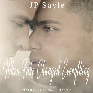 When Fake Changed Everything by J.P. Sayle