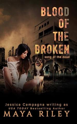 Blood Of The Broken (Song Of The Dead #6)