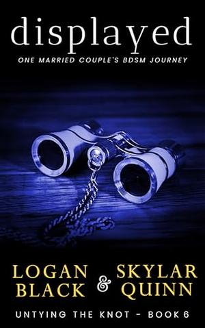 Displayed: One Married Couple's BDSM Journey (Untying The Knot #6)