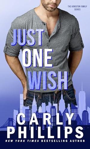 Just One Wish: A Rockstar Second Chance Romance (The Kingston Family #6)