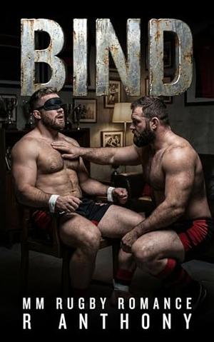 BIND: A Dark MM Rugby Romance by Anthony R