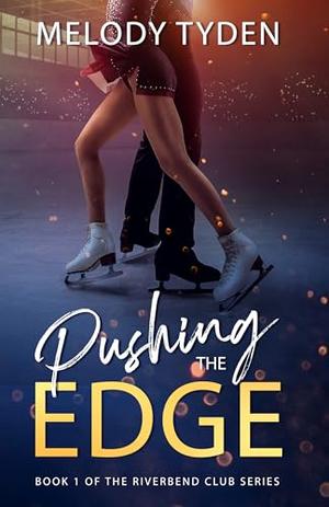 Pushing the Edge by Melody Tyden