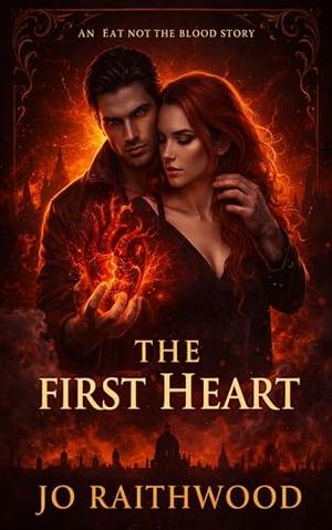 The First Heart by Jo Raithwood
