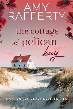 The Cottage at Pelican Bay (Nantucket Seashells #2)