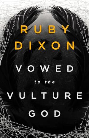Vowed to the Vulture God by Ruby Dixon