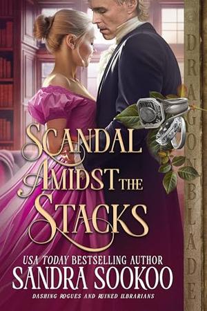 Scandal Amidst the Stacks: Regency Historical Romance by Sandra Sookoo