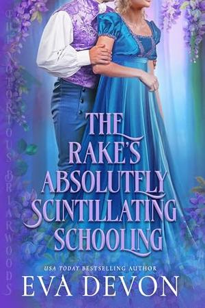 The Rake's Absolutely Scintillating Schooling by Eva Devon