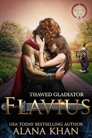 Thawed Gladiator: Flavius by Alana Khan