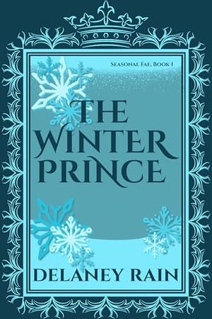 The Winter Prince by Delaney Rain