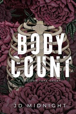 Body Count: A Caution Tape Short by J.D. Midnight
