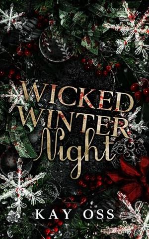 Wicked Winter Night by Kay Oss