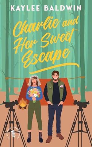 Charlie and Her Sweet Escape by Kaylee Baldwin