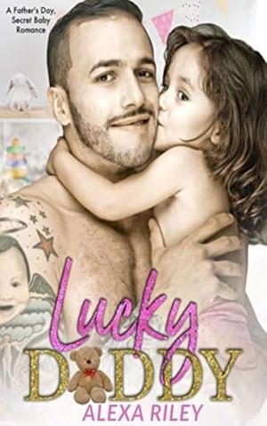 Lucky Daddy by Alexa Riley
