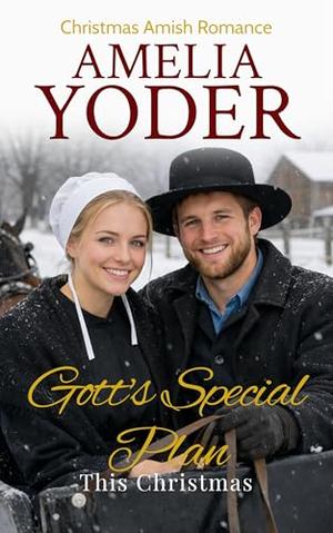 Gott's Special Plan This Christmas by Amelia Yoder