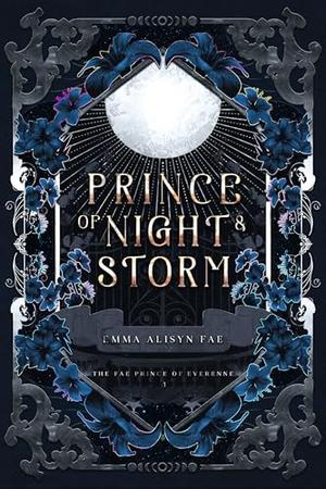 Prince of Night and Storm: A Morally Gray Dark Fae Diverse Romantasy by Emma Alisyn, Alisyn Fae
