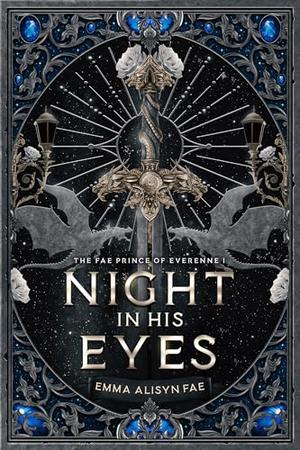 Night in His Eyes: A Diverse Morally Gray Romantic High Fantasy (The Fae Prince of Everenne #2)
