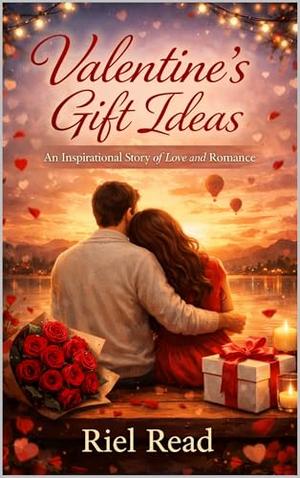 Valentine’s Gift Ideas by Riel Read