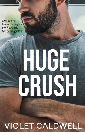 Huge Crush by Violet Caldwell