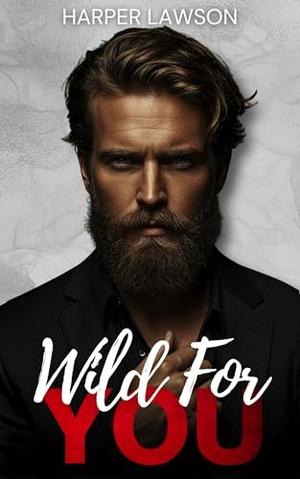 Wild for You by Harper Lawson