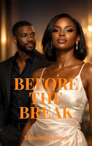 Before the Break by Samantha Jones