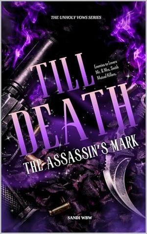 TILL DEATH: The Assassin's Mark (The Unholy Vows #5)