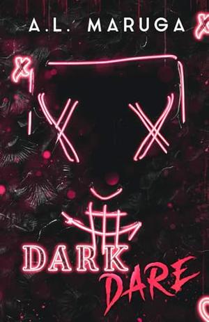 Dark Dare - Black & Colored Pages Edition: Dark Stepbrother College Romance by A.L. Maruga