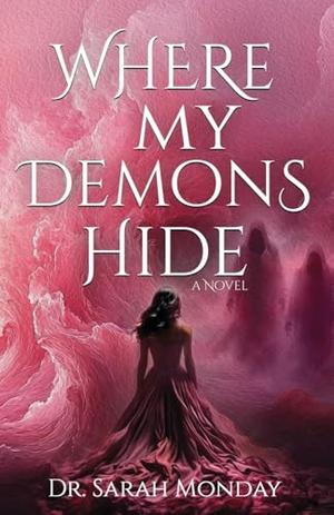 Where My Demons Hide by Sarah Monday