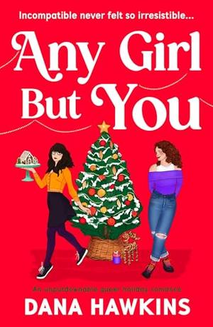 Any Girl But You by Dana Hawkins