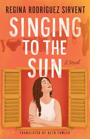 Singing to the Sun by Regina Rodríguez Sirvent