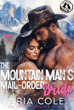 The Mountain Man's Mail-Order Bride Boxset by Aria Cole