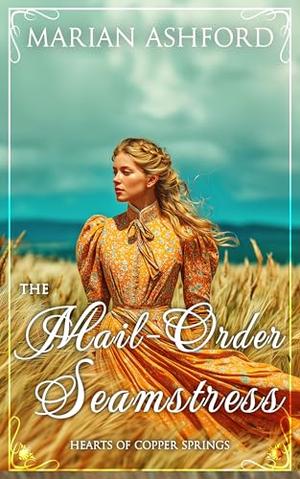 The Mail-Order Seamstress by Marian Ashford
