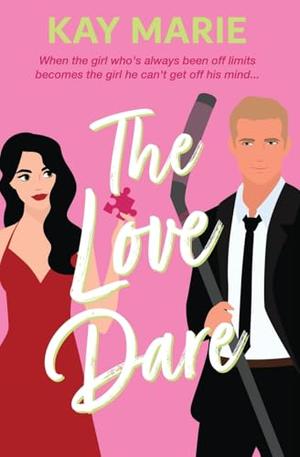 The Love Dare by Kay Marie