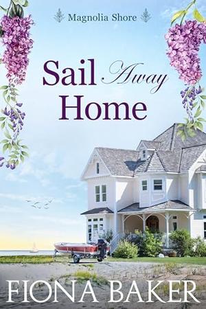 Sail Away Home by Fiona Baker