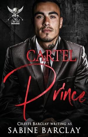 Cartel Prince: Pablo by Sabine Barclay