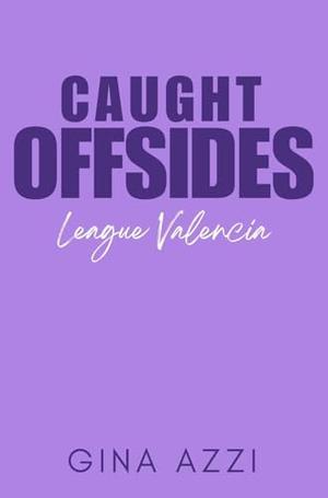 Caught Offsides by Gina Azzi