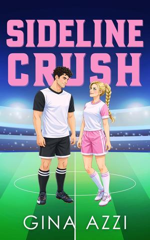 Sideline Crush by Gina Azzi
