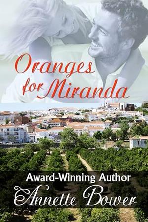 Oranges for Miranda by Annette Bower