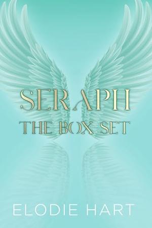 Seraph: The Box Set by Elodie Hart