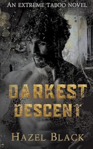 Darkest Descent by Hazel Black