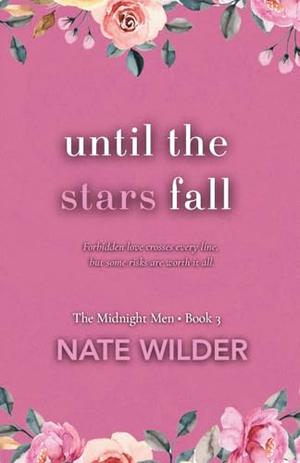 Until the Stars Fall: A Single Dad, Age Gap Romance by Nate Wilder