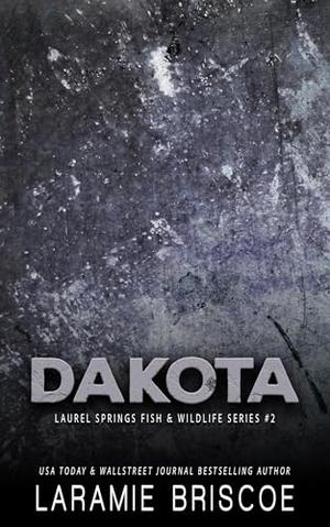 Dakota (The Laurel Springs Fish & Wildlife #2)