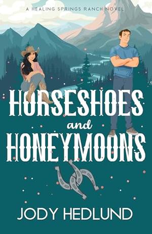 Horseshoes and Honeymoons by Jody Hedlund