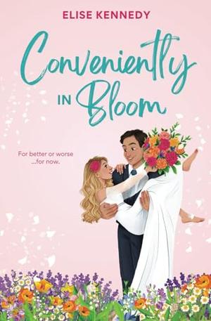 Conveniently in Bloom by Elise Kennedy
