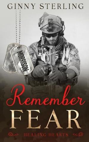 Remember Fear: A marriage of convenience romance (Healing Hearts #22)